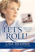 Lisa Beamer / Let's Roll!: Ordinary People, Extraordinary Courage (Hardback) image