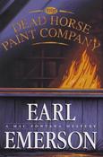 Earl Emerson / The Dead Horse Paint Company (Hardback) ( A Mac Fontana Mystery)