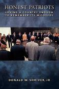 Donald W. Shriver Jr. / Honest Patriots : Loving a Country Enough to Remember Its Misdeeds (Hardback) image
