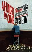 Pat Sheedy - A Hundred to One : A Devastating True Story of A Compulsive Gambler - PB - BRAND NEW ( February 2024)