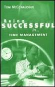 Tom McConalogue / Being Successful in Time Management (Large Paperback) image