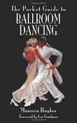 Maureen Hughes / The Pocket Guide to Ballroom Dancing (Large Paperback) image
