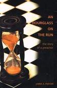 James A. Feehan / An Hourglass on the Run - The Story of a Preacher (Large Paperback) image