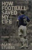 Alan Stubbs / How Football Saved My Life (Large Paperback) image