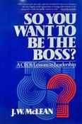 J. W. McLean / So You Want to be the Boss? (Large Paperback) image