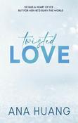 Ana Huang / Twisted Love