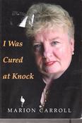Marion Carroll / I Was Cured at Knock (Large Paperback) image