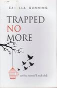 Camilla Gunning / Trapped No More (Large Paperback) image