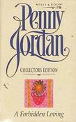 Mills &amp; Boon / Penny Jordan Collector's Edition / A Forbidden Loving
