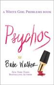 Babe Walker / Psychos: A White Girl Problems Book (Large Paperback) image