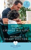 Mills &amp; Boon / Medical / 2 in 1 / Secret Son To Change His Life / How To Rescue The Heart Doctor