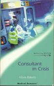 Mills &amp; Boon / Medical / Consultant In Crisis image