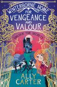 Ally Carter / Winterborne Home for Vengeance and Valour