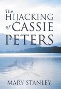 Mary Stanley / The Hijacking of Cassie Peters (Large Paperback) image