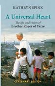 Kathryn Spink / A Universal Heart: The Life and Vision of Brother Roger of Taizé (Large Paperback) image