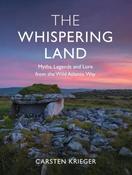 Carsten Krieger - The Whispering Land : Myths Legends and Lore from the Wild Atlantic Way - PB - BRAND NEW 2024 image