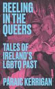 Páraic Kerrigan - Reeling in the Queers - PB - BRAND NEW image