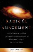 Judy Cannato / Radical Amazement: Contemplative Lessons from Black Holes, Supernovas, And Other Wonders of the Universe (Large Paperback) image