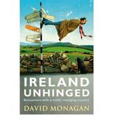David Monagan / Ireland Unhinged (Large Paperback) image