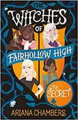 Ariana Chambers / The Witches of Fairhollow High #2 The Secret
