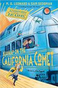 M.G. Leonard ,  Sam Sedgman / Adventures on Trains #2 Kidnap on the California Comet