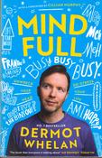 Dermot Whelan / Mind Full