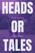 Katie B. McGrath / Heads or Tales: Surviving a Brain Tumour (Large Paperback) image