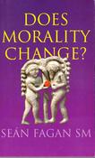 Seán Fagan Sm / Does Morality Change? (Large Paperback) image