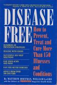 Matthew Hoffman / Disease Free - (How to Prevent, Treat and Cure More Than 150 Illnesses and ConditionsHardback) image