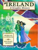 Morgan Llywelyn &amp; Michael Scott / Ireland: A Graphic History (Graphic Novel) image