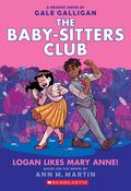 Ann M. Martin / Babysitters Club - Logan Likes Mary Anne! (Large Paperback) image