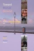 Gareth Byrne / Toward Mutual Ground: Pluralism, Religious Education and Diversity in Irish Schools (Large Paperback) image