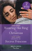 Mills &amp; Boon / True Love / 2 in 1 / Wearing His Ring Till Christmas / Crowning His Secret Princess image