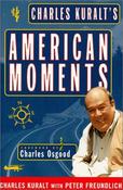 Charles Kuralt / Charles Kuralt's American Moments (Large Paperback) image