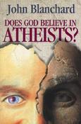 John Blanchard / Does God Believe in Atheists (Hardback) image