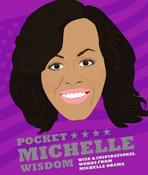 Hardie Grant / Pocket Michelle Wisdom: Wise and inspirational words from Michelle Obama (Hardback) image