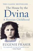 Eugenie Fraser / The House by the Dvina: A Russian Childhood image