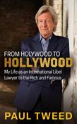Paul Tweed - From Holywood to Hollywood : My Life as an International Libel Lawyer to the Rich and Famous - PB - BRAND NEW image