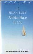 Brien Roet / A Safer Place to Cry (Large Paperback) image