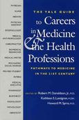 Robert M. Donaldson / A Yale Guide to Careers in Medicine and the Health Professions: Pathways to Medicine in the 21st Century (Hardback) image