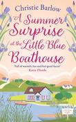 Christie Barlow / A Summer Surprise at the Little Blue Boathouse