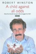 Robert Winston / A Child Against All Odds (Hardback) image