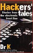 Dr. K. / Hacker's Tales: Stories from the Electronic Front Line (Large Paperback) image