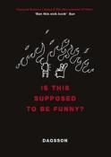Hugleikur Dagsson / Is This Supposed to Be Funny? (Hardback) image