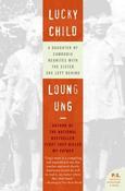 Loung Ung / Lucky Child: A Daughter of Cambodia Reunites with the Sister She Left Behind (Large Paperback) image
