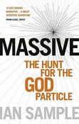 Ian Sample / Massive: The Hunt for the God Particle