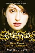 Marilyn Kaye / Gifted -  Here Today, Gone Tomorrow image
