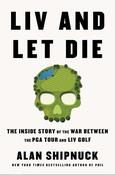 Alan Shipnuck / LIV and Let Die (Large Paperback) image