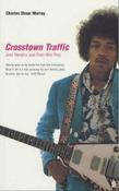 Charles Shaar Murray / Crosstown Traffic: Jimi Hendrix and Post-War Pop (Large Paperback) image