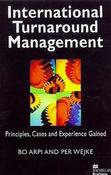 Bo Arpi, Per Wejke / International Turnaround Management: From Crisis to Revival and Long-Term Profitability (Hardback) image